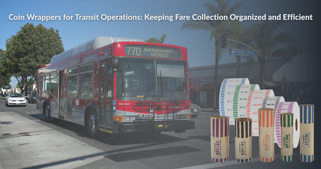 Coin Wrappers for Transit Operations: Keeping Fare Collection Organized and Efficient